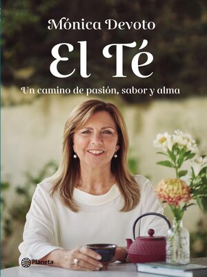 cover image of El Té. Un camino de pasión, sabor y alma